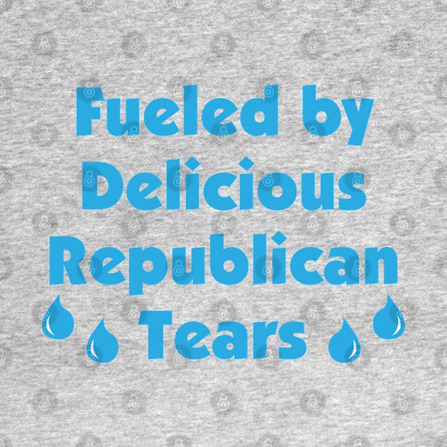 Delicious Republican Tears by PK Halford